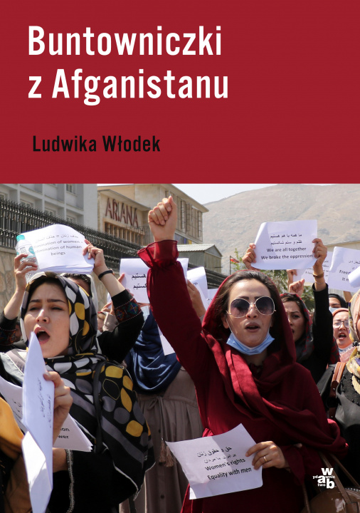 Könyv Buntowniczki z Afganistanu Ludwika Włodek
