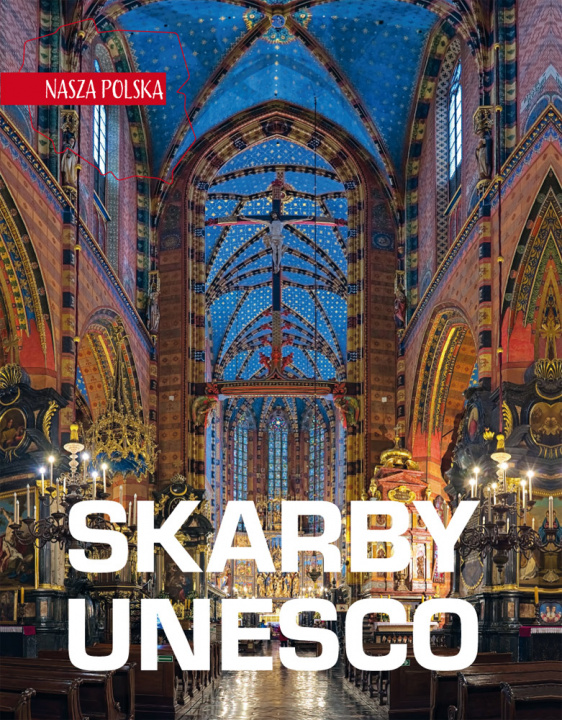 Könyv Skarby UNESCO. Nasza Polska Jarek Majcher