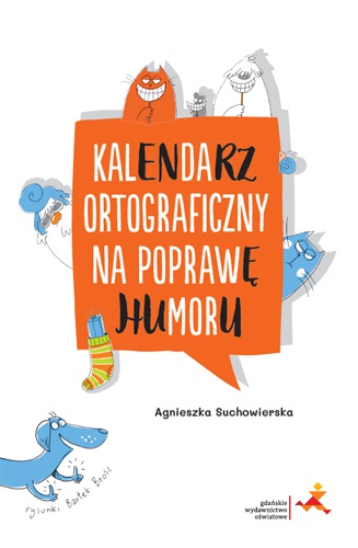 Book Kalendarz ortograficzny na poprawę humoru Agnieszka Suchowierska