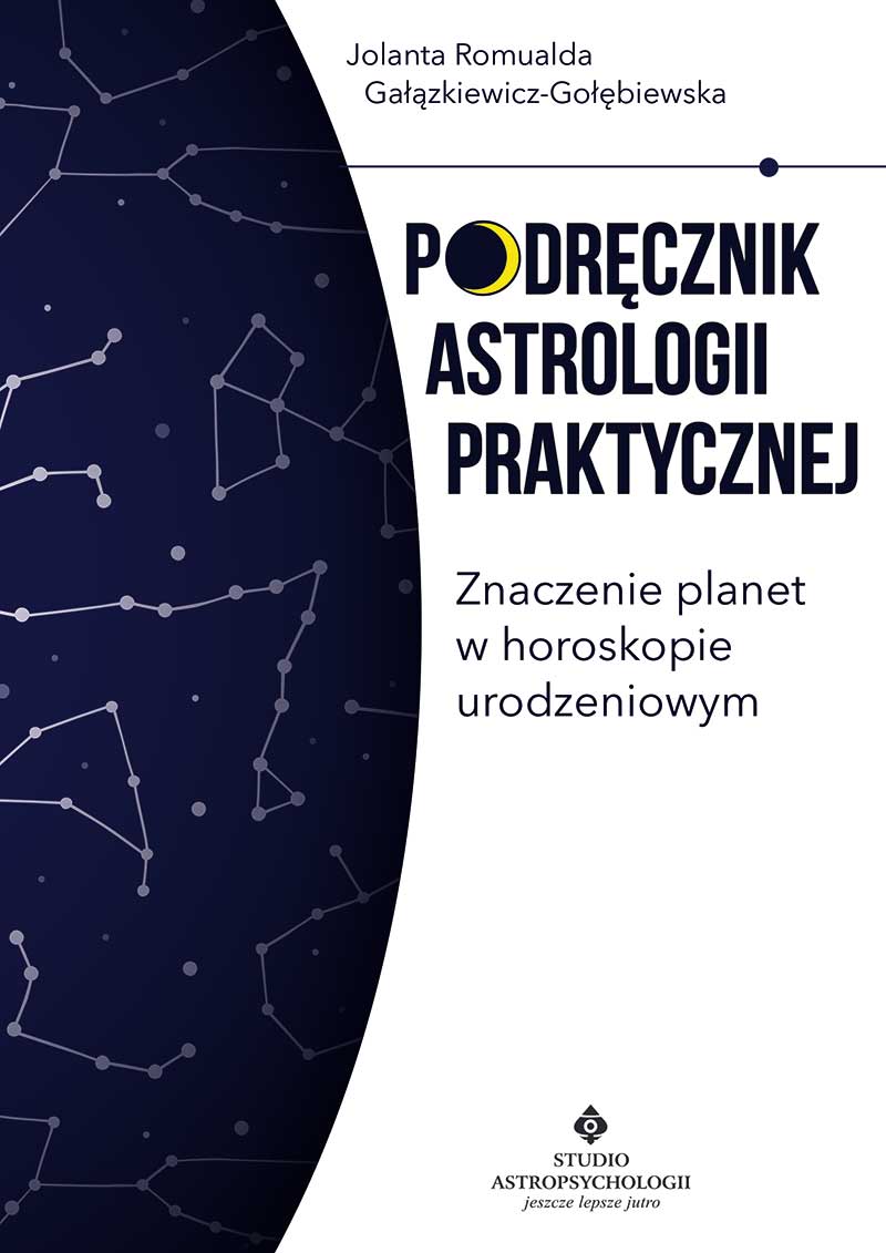 Könyv Podręcznik astrologii praktycznej. Znaczenie planet w horoskopie urodzeniowym wyd. 2022 Jolanta Romualda Gałązkiewicz – Gołębiewska