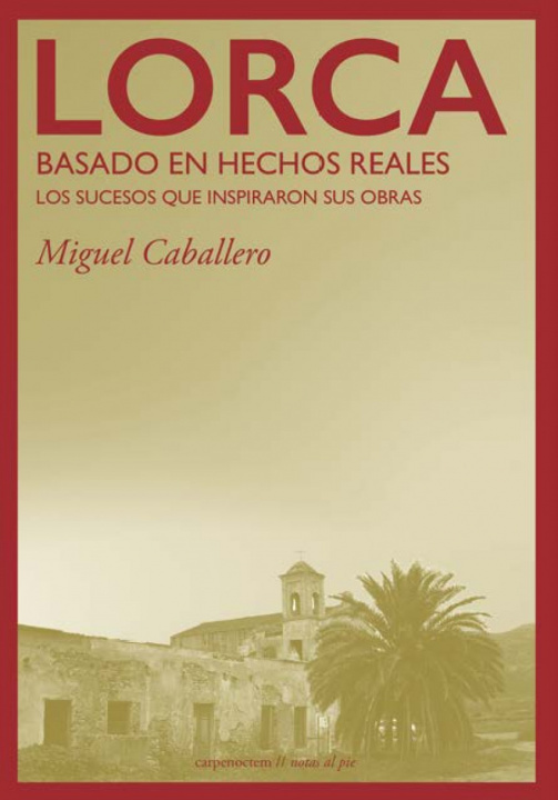 Könyv Lorca: Basado en hechos reales MIGUEL CABALLERO