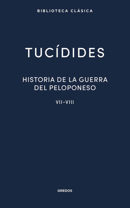 Carte 37. Historia de la guerra del Peloponeso. Libros VII-VIII TUCIDIDES