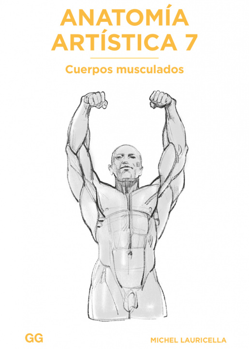 Kniha Anatomía artística 7 MICHEL LAURICELLA