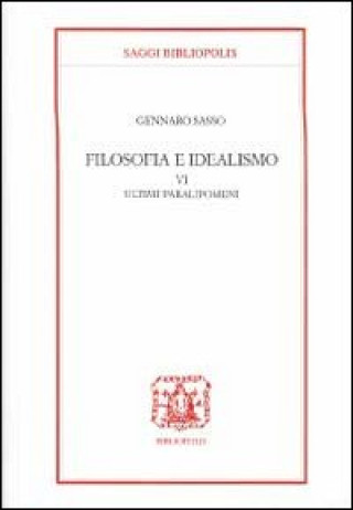 Kniha Filosofia e idealismo Gennaro Sasso