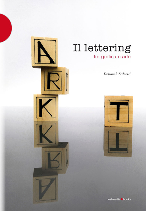 Kniha lettering tra grafica e arte Deborah Salvetti