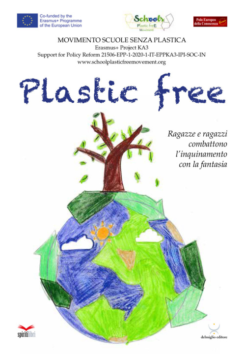 Книга Plastic free. Ragazze e ragazzi combattono l'inquinamento con la fantasia 