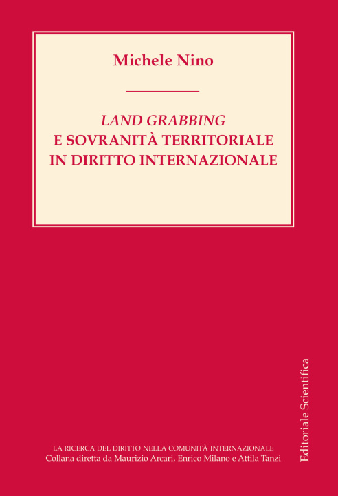 Knjiga Land grabbing e sovranità territoriale in diritto internazionale Michele Nino