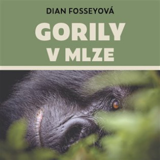 Audio Gorily v mlze Dian Fosseyová