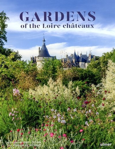 Carte Gardens of the Loire châteaux Barbara de Nicolay