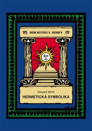 Kniha Hermetická symbolika Oswald Wirth