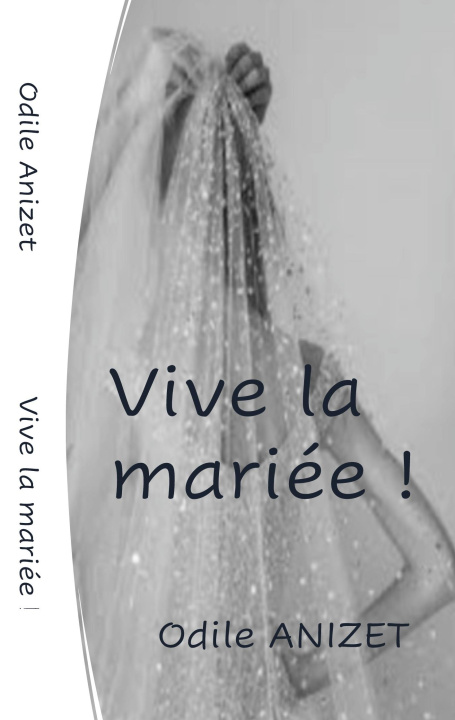 Knjiga Vive La Mariee Anizet odile