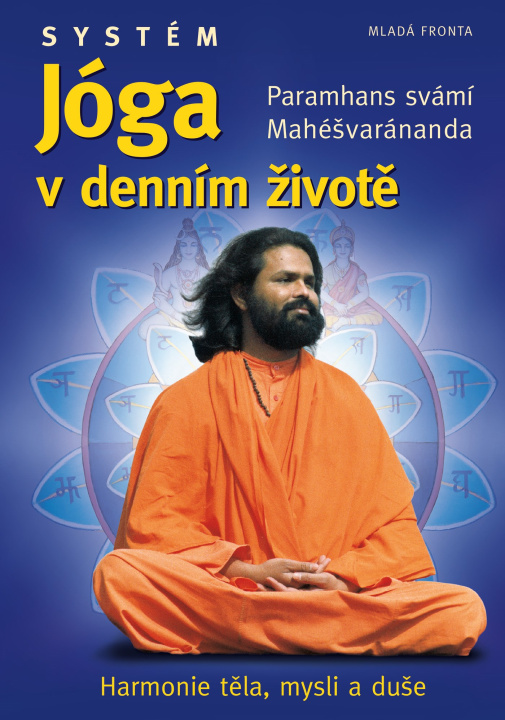 Carte Systém Jóga v denním životě Paramhans svámí Mahéšvaránanda