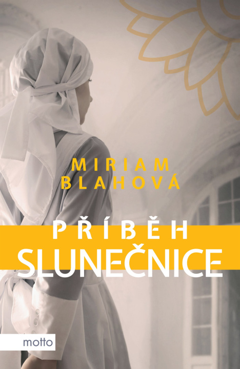 Könyv Příběh slunečnice Miriam Blahová
