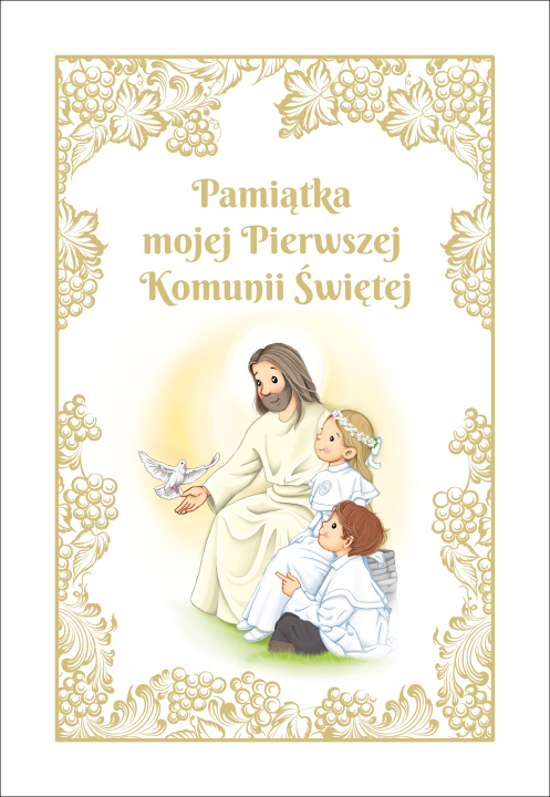 Kniha Pamiątka mojej Pierwszej Komunii Świętej z Panem Jezusem Gorlowski Tomasz