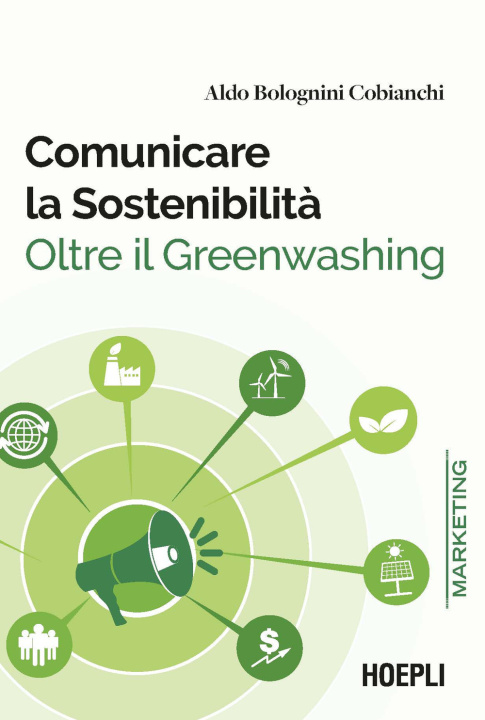 Kniha Comunicare la sostenibilità. Oltre il Greenwashing Aldo Bolognini Cobianchi