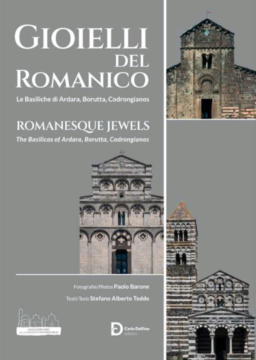 Könyv Gioielli del romanico. Le Basiliche di Ardara, Borutta, Codrongianos. Ediz. italiana e inglese Stefano Alberto Tedde