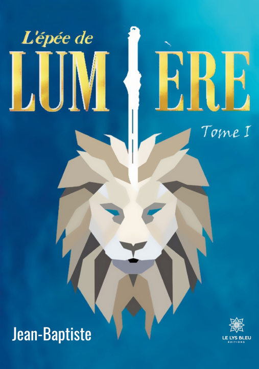 Knjiga L'epee de lumiere Jean baptiste