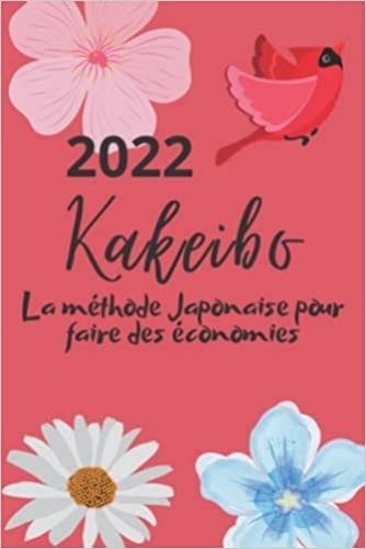 Книга Kakeibo 2022 La méthode Japonaise pour faire des économies 