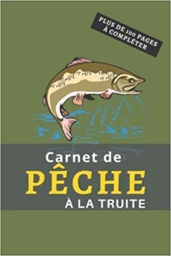 Книга Carnet de pêche à la truite - Plus de 100 pages à compléter 