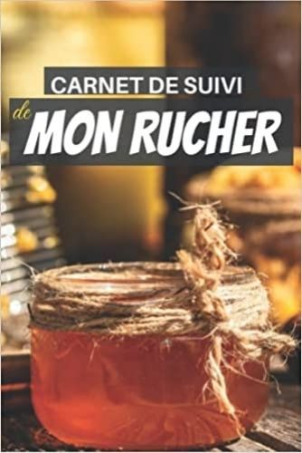 Kniha Carnet de suivi de mon rucher 