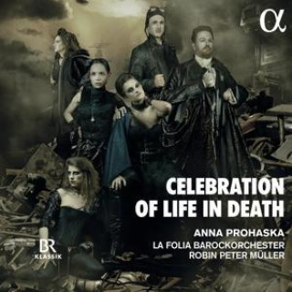Audio Anna Prohaska - Celebration of Live in Death 