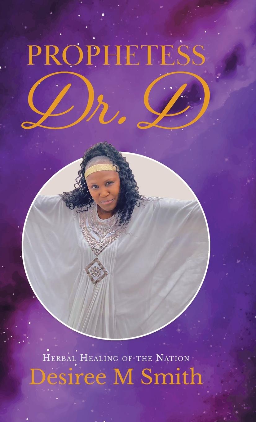 Knjiga Prophetess Dr. D Desiree M Smith