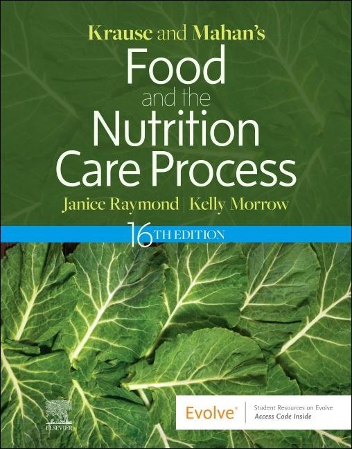 Carte Krause and Mahan's Food and the Nutrition Care Process Kelly Morrow