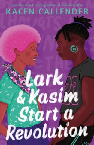 Kniha Lark & Kasim Start a Revolution 