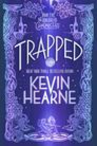 Kniha Trapped: Book Five of the Iron Druid Chronicles 