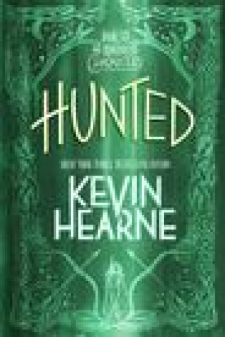 Kniha Hunted: Book Six of the Iron Druid Chronicles 