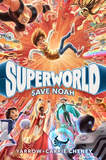 Knjiga Superworld: Save Noah Carrie Cheney