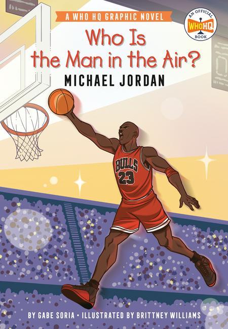 Kniha Who Is the Man in the Air?: Michael Jordan: A Who HQ Graphic Novel Who Hq