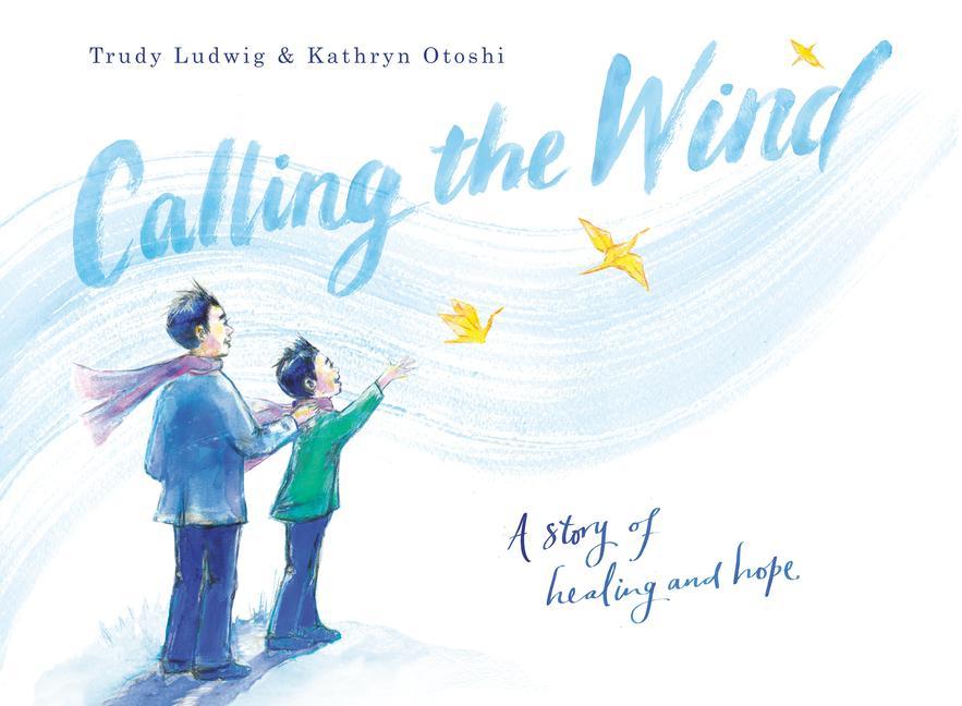Knjiga Calling the Wind Kathryn Otoshi