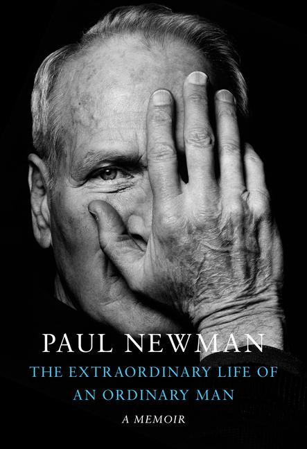 Kniha The Extraordinary Life of an Ordinary Man Paul Newman