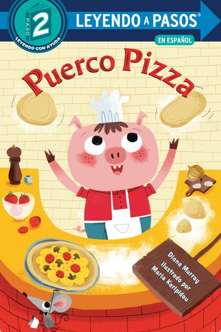 Könyv Puerco Pizza (Pizza Pig Spanish Edition) Maria Karipidou