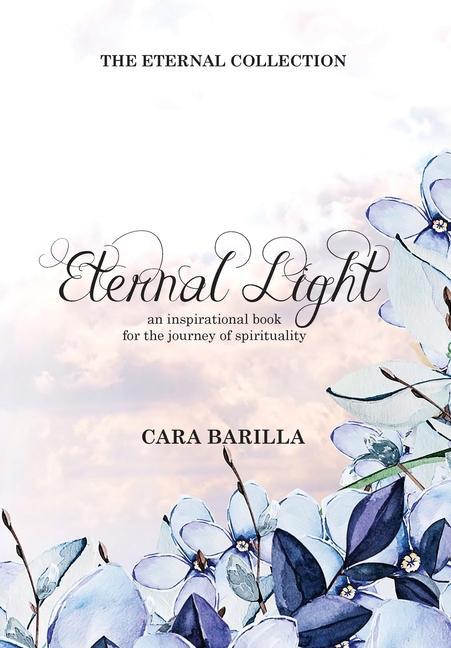 Kniha Eternal Light - An inspirational book to help with the journey of Spirituality 