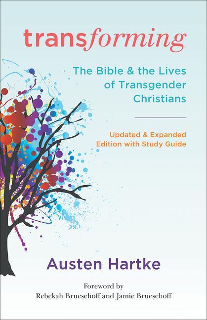 Kniha Transforming: Updated and Expanded Edition with Study Guide: The Bible and the Lives of Transgender Christians 