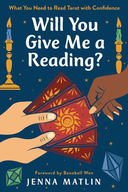 Carte Will You Give Me a Reading?: What You Need to Read Tarot with Confidence 