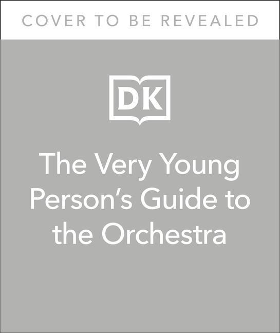 Kniha The Very Young Person's Guide to the Orchestra: With 10 Musical Sounds! 