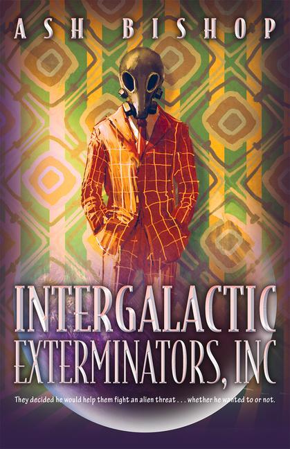 Knjiga Intergalactic Exterminators, Inc Ash