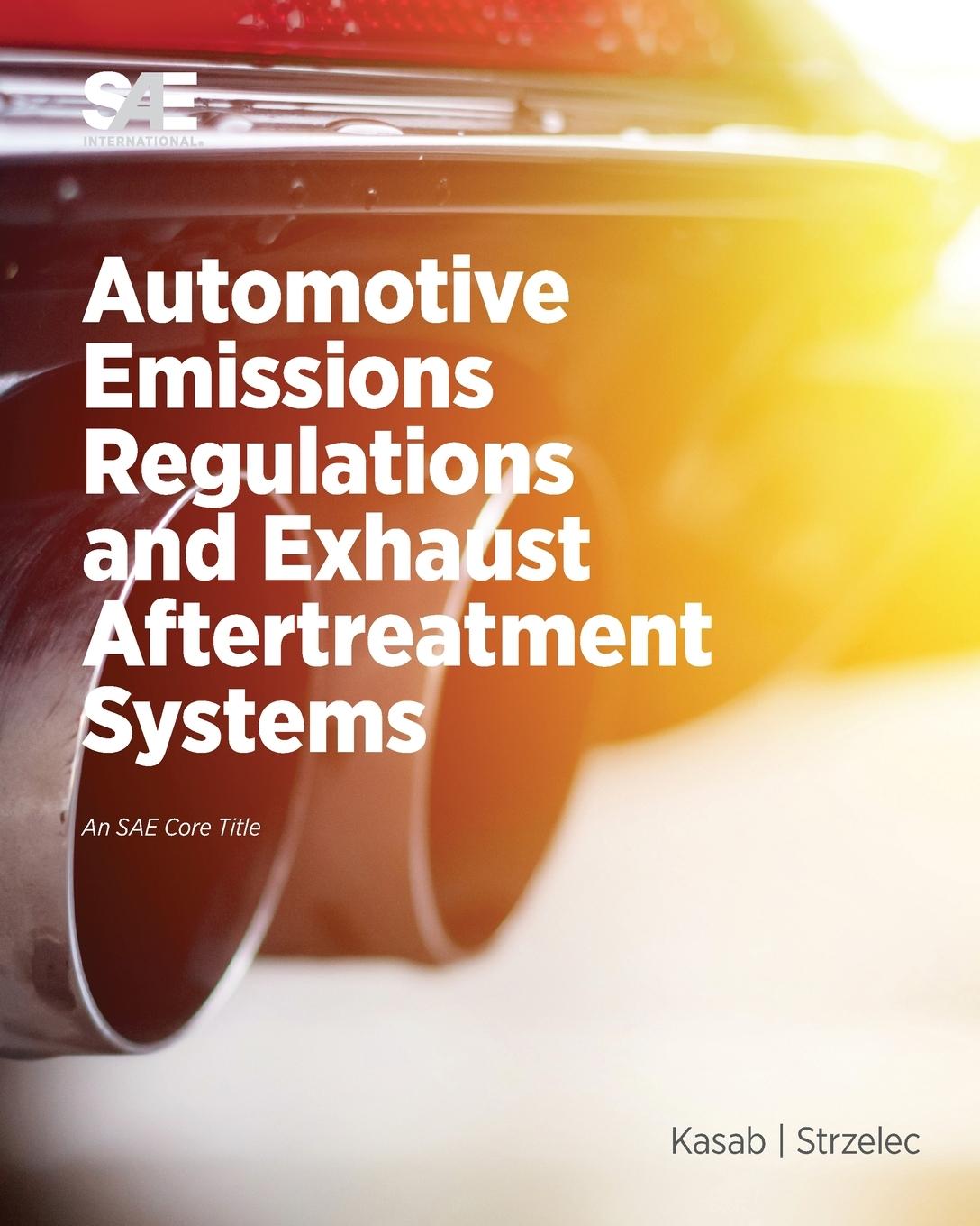 Knjiga Automotive Emissions Regulations and Exhaust Aftertreatment Systems John Kasab