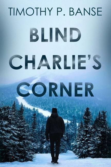 Kniha Blind Charlies' Corner 