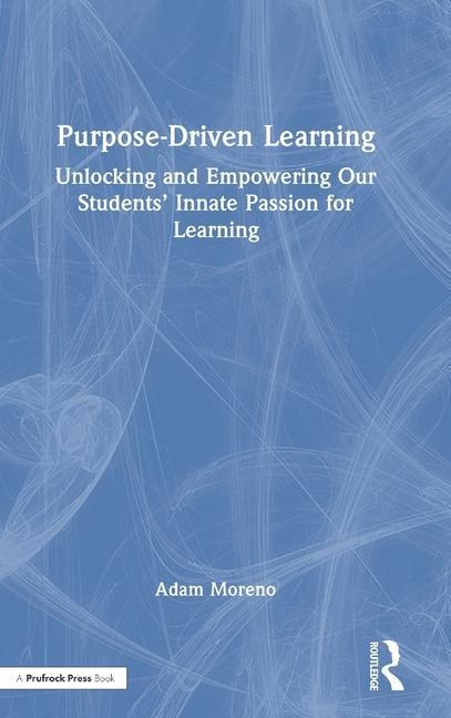Knjiga Purpose-Driven Learning Adam Moreno