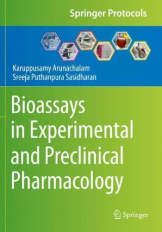 Book Bioassays in Experimental and Preclinical Pharmacology Karuppusamy Arunachalam