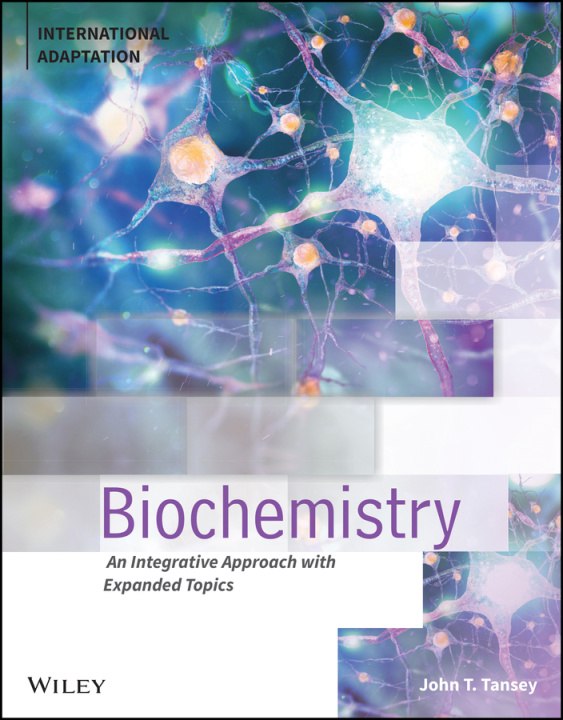 Carte Biochemistry: An Integrative Approach, 1st Edition , International Adaptation John T. Tansey