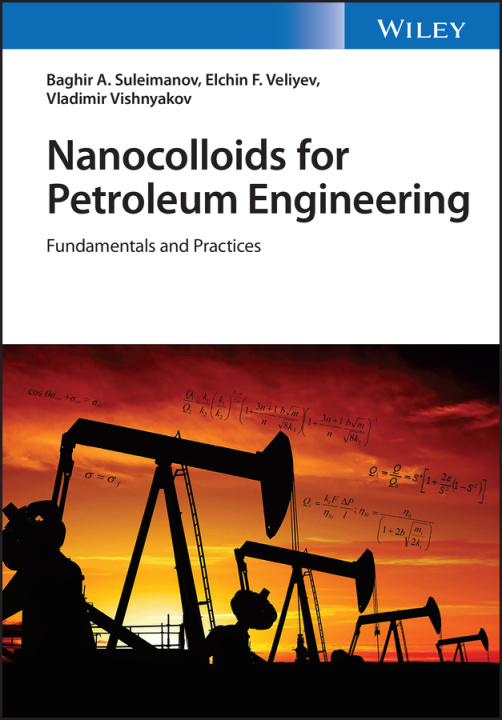 Книга Nanocolloids for Petroleum Engineering - Fundamentals and Practices Elchin Veliyev
