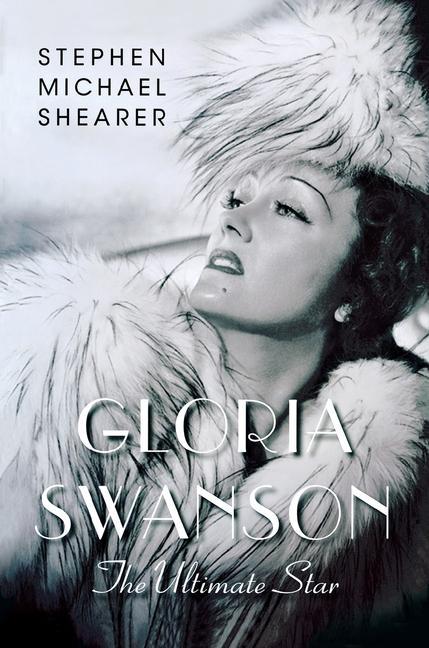 Carte Gloria Swanson: The Ultimate Star 