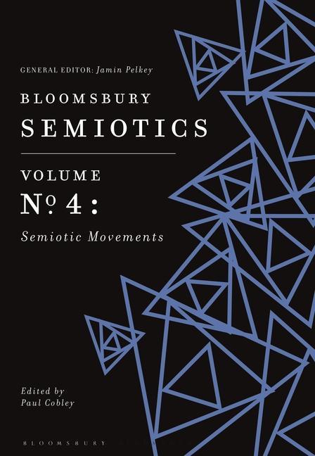 Knjiga Bloomsbury Semiotics Volume 4: Semiotic Movements Paul Cobley