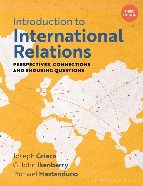 Carte Introduction to International Relations: Perspectives, Connections and Enduring Questions G. John Ikenberry