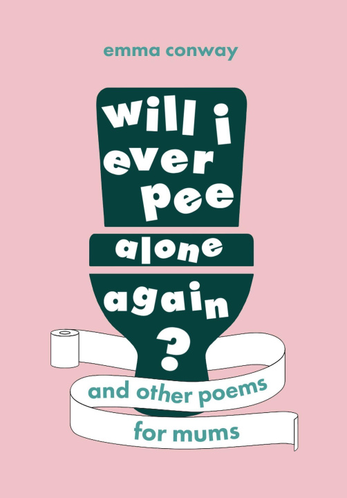 Kniha Will I Ever Pee Alone Again? 